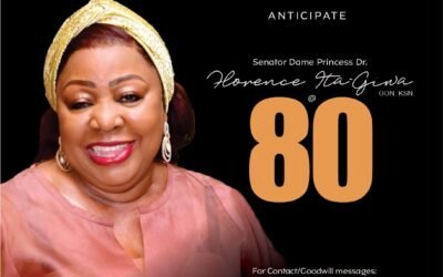 80th Birthday Celebration: How to Send Goodwill Messages to Senator Princess Florence Ita-Giwa